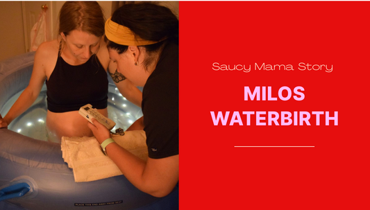 Saucy Mama Story: Milo's Water Birth